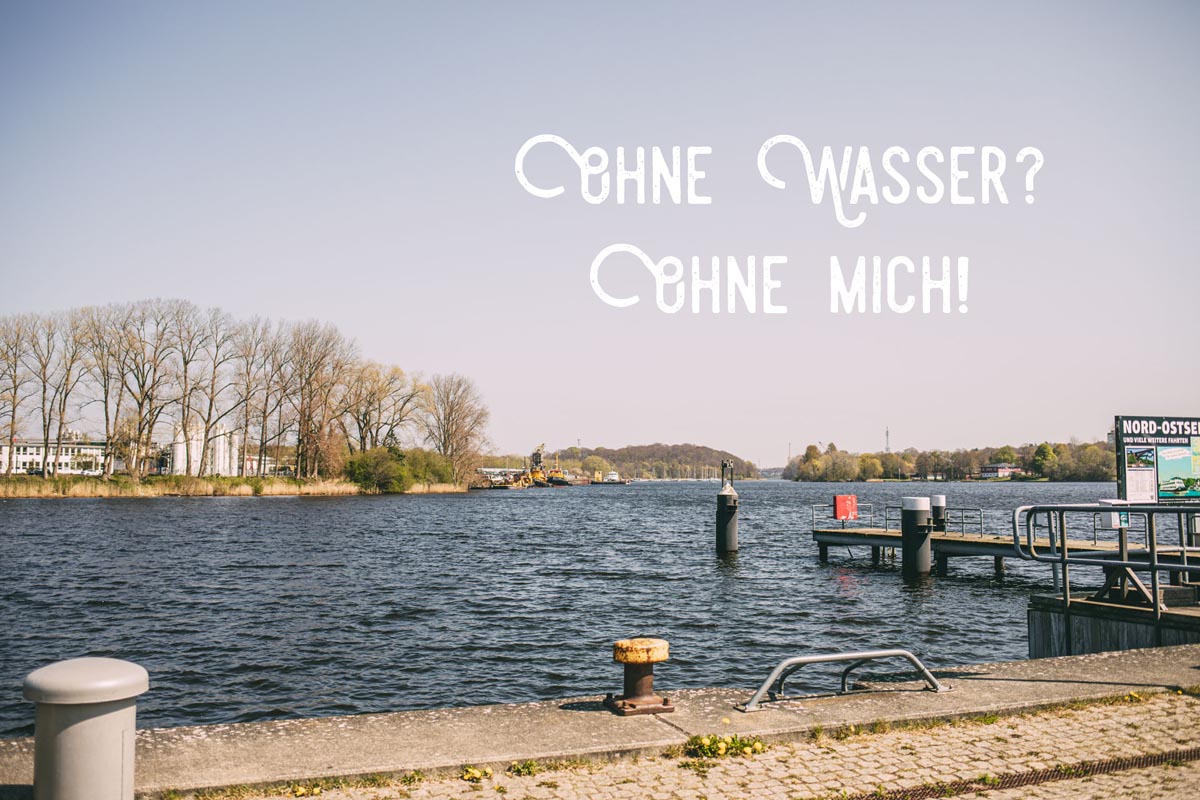 Zu sehen ist die Obereider mit der Aufschrift: Ohne Wasser? Ohne mich!