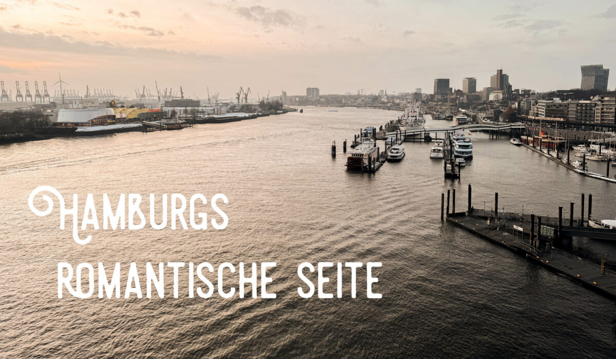 Ein Foto des Hambuger Hafens mit der Bildaufschrift "Hamburgs romantische Seite"