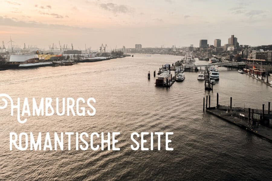 Ein Foto des Hambuger Hafens mit der Bildaufschrift "Hamburgs romantische Seite"